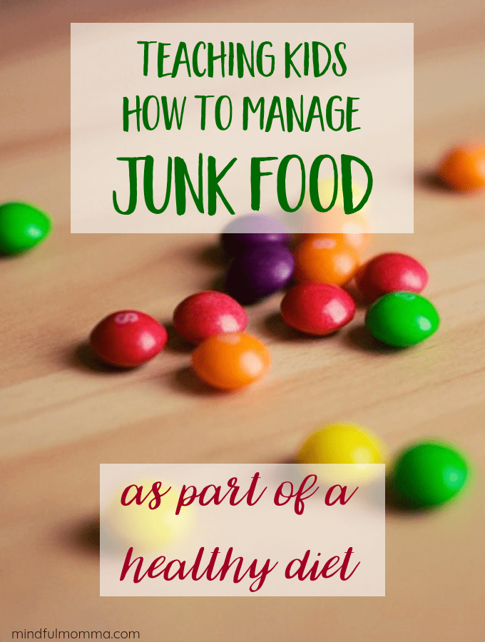 Teach children how to manage junk food as part of a healthy diet